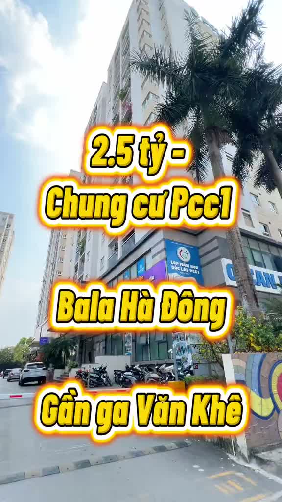 Giảm mạnh chung cư Pcc1 - Bala Hà Đông - 2,5 tỷ - 2PN